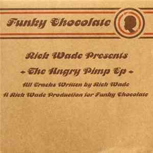 Download Rick Wade - The Angry Pimp EP