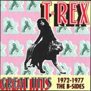 Download T•Rex - Great Hits - 1972-1977 The B-Sides