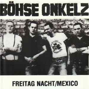 Download Böhse Onkelz - Freitag Nacht / Mexico