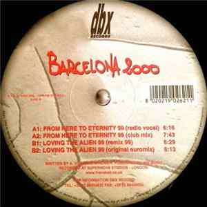 Download Barcelona 2000 - From Here To Eternity 99 / Loving The Alien 99