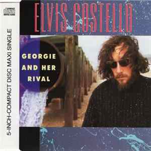 Download Elvis Costello - Georgie And Her Rival