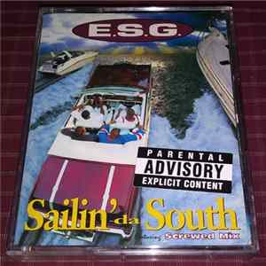 Download E.S.G. - Sailin' Da South