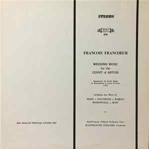 Download Francois Francoeur - Wedding Music For The Count Of Artois - Including Additional Music By Rebel, Dauvergue, Rameau, Mondonville, Bury