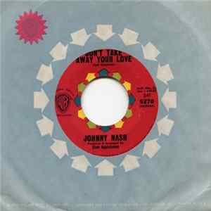 Download Johnny Nash - Don't Take Away Your Love