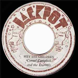 Download Cornel Campbell And The Eternals - Pity The Children