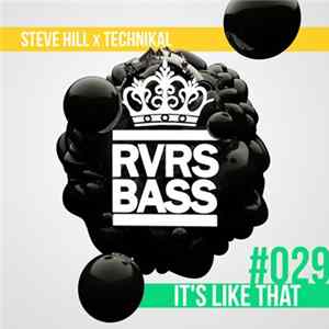 Download Steve Hill x Technikal - It's Like That