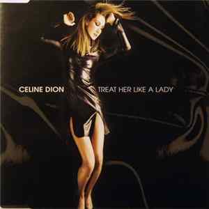 Download Celine Dion - Treat Her Like A Lady