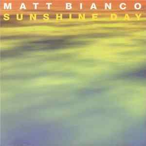 Download Matt Bianco - Sunshine Day