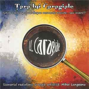 Download I.L. Caragiale ‎– Mihai Lungeanu - Țara Lui Caragiale