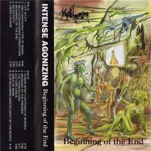 Download Intense Agonizing - Beginning Of The End