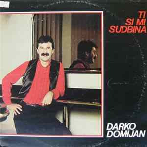 Download Darko Domijan - Ti Si Mi Sudbina
