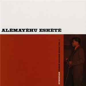 Download Alèmayèhu Eshèté - Ethiopian Urban Modern Music Vol. 2