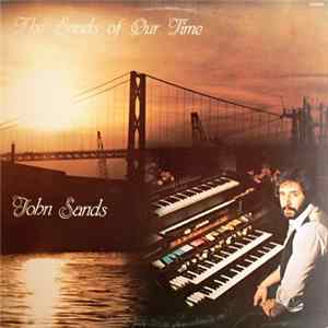 Download John Sands - The Sands Of Our Time