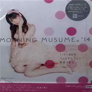 Download Morning Musume。'14 - Tiki Bun / シャバダバ ドゥ〜 / 見返り美人