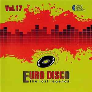 Download Various - Euro Disco - The Lost Legends Vol. 17