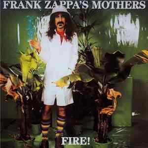 Download Frank Zappa 's Mothers - Fire!