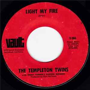 Download The Templeton Twins With Teddy Turner's Bunsen Burners - Light My Fire