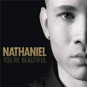 Download Nathaniel - You're Beautiful