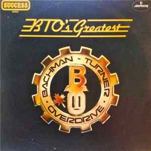 Download Bachman-Turner Overdrive - BTO's Greatest