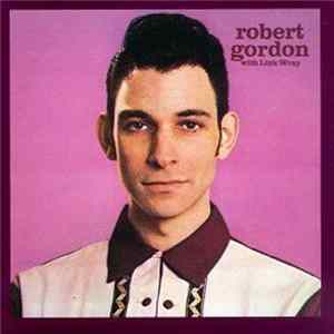 Download Robert Gordon With Link Wray - Robert Gordon With Link Wray