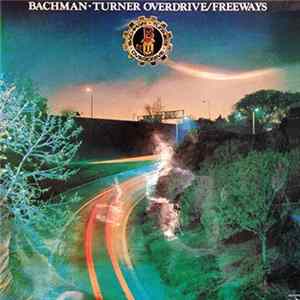 Download Bachman-Turner Overdrive - Freeways