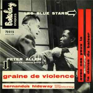 Download Peter Allen And His Rocking Group, Les Blue Stars - Graine De Violence