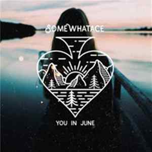 Download Somewhat Ace - You in June