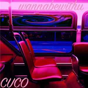 Download Cuco - Wannabewithyou