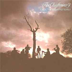 Download The Chieftains - Boil The Breakfast Early