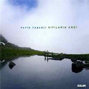 Download Fatih Yaşar - Kıyıların Ardı