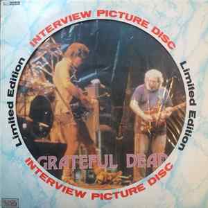 Download The Grateful Dead - Limited Edition Interview Picture Disc
