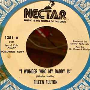Download Eileen Fulton - I Wonder Who My Daddy Is