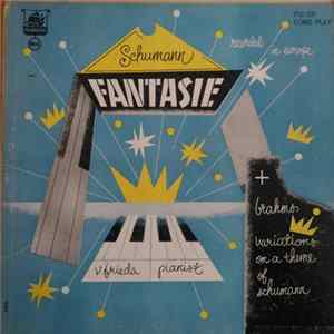 Download Schumann - Brahms - Frieda Valenzi - Fantasie / Variations On A Theme Of Schumann