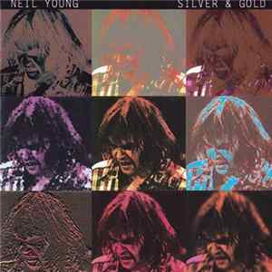 Download Neil Young - Silver & Gold