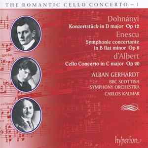 Download Dohnányi, Enescu, d'Albert, Alban Gerhardt, BBC Scottish Symphony Orchestra, Carlos Kalmar - Konzertstück In D Major Op 12 / Symphonie Concertante In B Flat Minor Op 8 / Cello Concerto In C Major Op 20