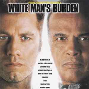 Download Various - White Man's Burden (Original Motion Picture Soundtrack)
