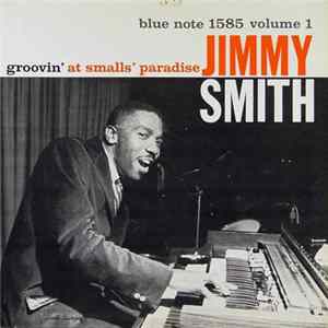 Download Jimmy Smith - Groovin' At Smalls' Paradise (Volume 1)