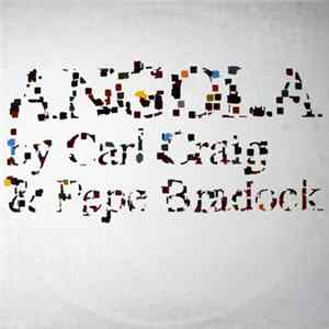 Download Carl Craig & Pepe Bradock - Angola
