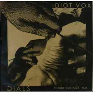 Download Dials / Idiot Vox - Future Voltage