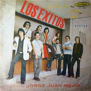 Download Los Exitos Canta Jorge Juan Mejia - Y Muchos Exitos Con Los Exitos