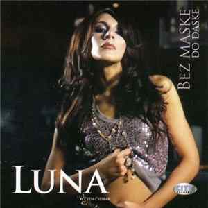 Download Luna - Bez Maske Do Daske