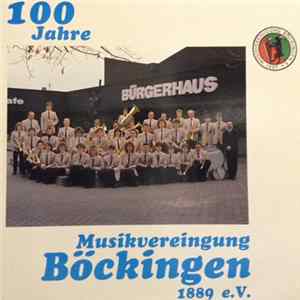 Download Musikvereinigung Böckingen 1889 E.V. - 100 Jahre Blasmusik