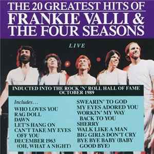 Download Frankie Valli And The Four Seasons - The 20 Greatest Hits Of Frankie Valli & The Four Seasons (Live)