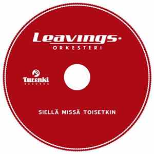 Download Leavings-Orkesteri - Siellä Missä Toisetkin