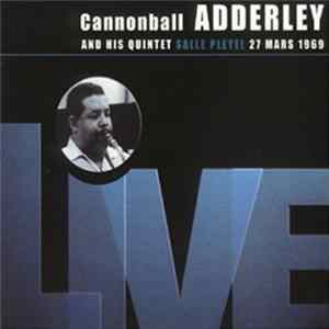 Download Cannonball Adderley And His Quintet - Salle Pleyel 27 Mars 1969