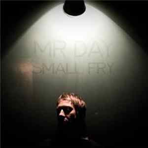Download Mr Day - Small Fry