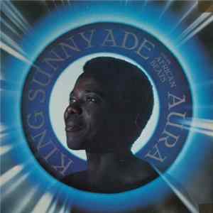 Download King Sunny Ade & His African Beats - Aura