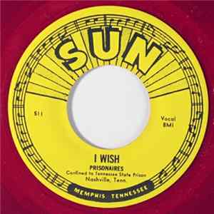 Download Prisonaires - I Wish