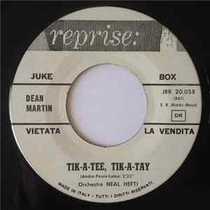 Download Dean Martin - Tik-A-Tee, Tik-A-Tay / Just Close Your Eyes