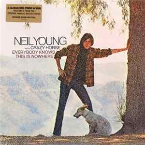 Download Neil Young With Crazy Horse - Everybody Knows This Is Nowhere